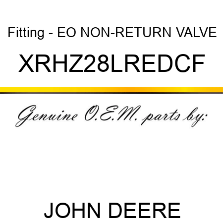 Fitting - EO NON-RETURN VALVE XRHZ28LREDCF
