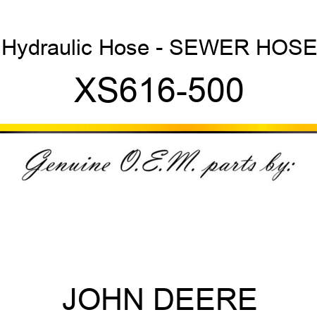 Hydraulic Hose - SEWER HOSE XS616-500