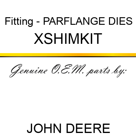 Fitting - PARFLANGE DIES XSHIMKIT