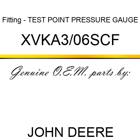 Fitting - TEST POINT PRESSURE GAUGE XVKA3/06SCF