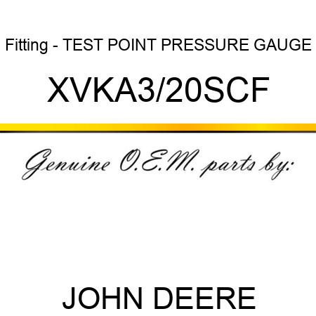 Fitting - TEST POINT PRESSURE GAUGE XVKA3/20SCF