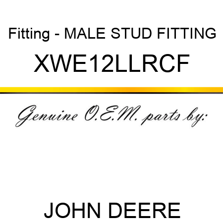 Fitting - MALE STUD FITTING XWE12LLRCF