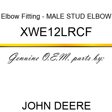 Elbow Fitting - MALE STUD ELBOW XWE12LRCF