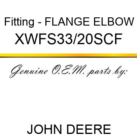Fitting - FLANGE ELBOW XWFS33/20SCF