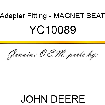 Adapter Fitting - MAGNET SEAT YC10089