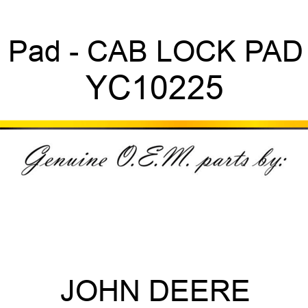 Pad - CAB LOCK PAD YC10225