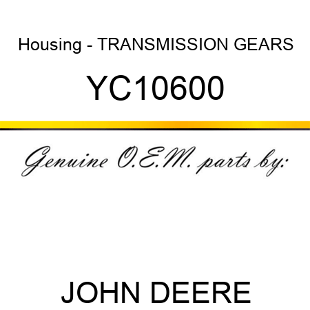 Housing - TRANSMISSION GEARS YC10600