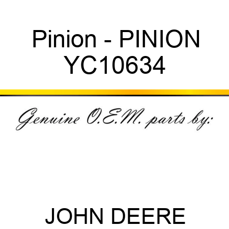 Pinion - PINION YC10634