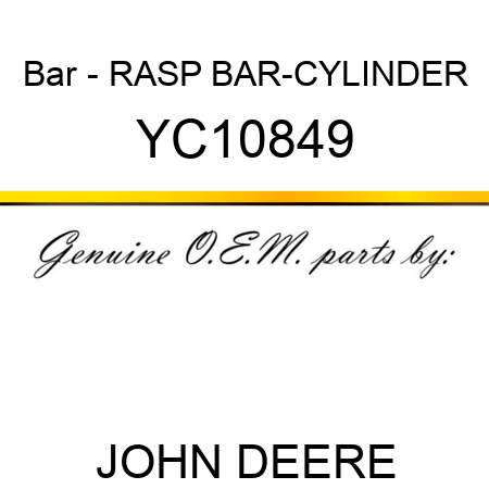Bar - RASP BAR-CYLINDER YC10849
