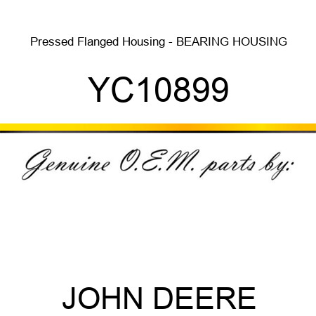 Pressed Flanged Housing - BEARING HOUSING YC10899