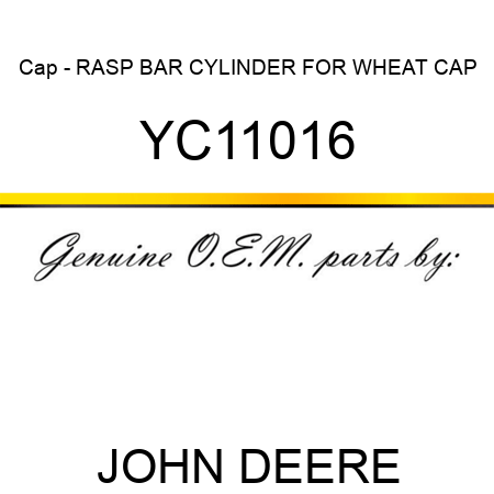 Cap - RASP BAR CYLINDER FOR WHEAT CAP YC11016