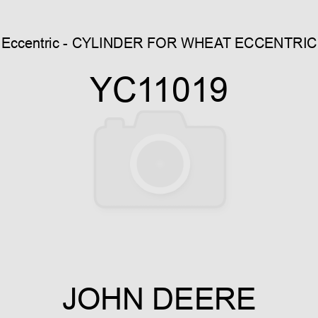 Eccentric - CYLINDER FOR WHEAT ECCENTRIC YC11019