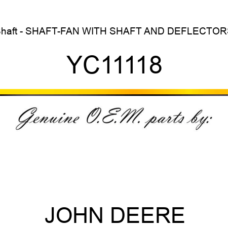 Shaft - SHAFT-FAN WITH SHAFT AND DEFLECTORS YC11118