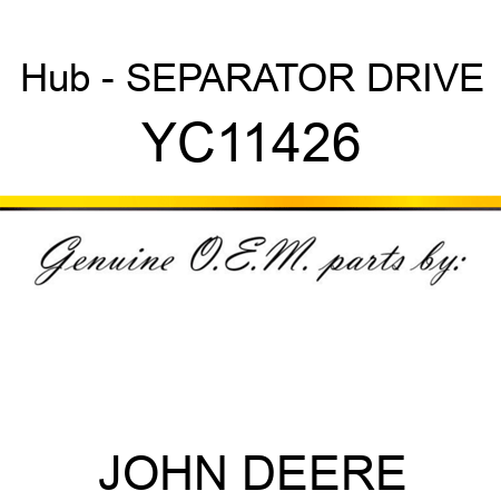 Hub - SEPARATOR DRIVE YC11426