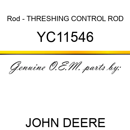 Rod - THRESHING CONTROL ROD YC11546
