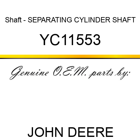 Shaft - SEPARATING CYLINDER SHAFT YC11553