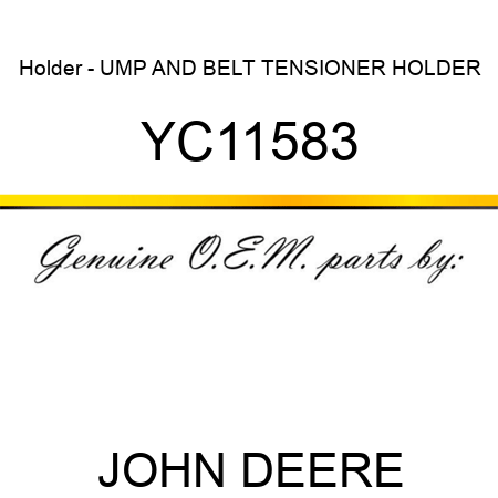 Holder - UMP AND BELT TENSIONER HOLDER YC11583