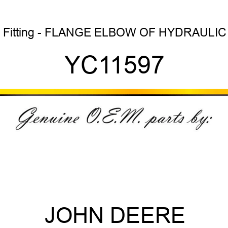 Fitting - FLANGE ELBOW OF HYDRAULIC YC11597