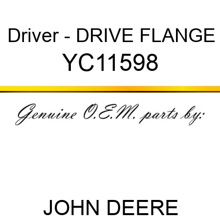 Driver - DRIVE FLANGE YC11598