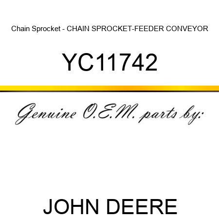 Chain Sprocket - CHAIN SPROCKET-FEEDER CONVEYOR YC11742