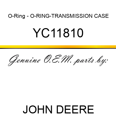 O-Ring - O-RING-TRANSMISSION CASE YC11810