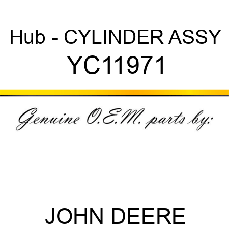 Hub - CYLINDER ASSY YC11971