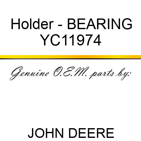 Holder - BEARING YC11974