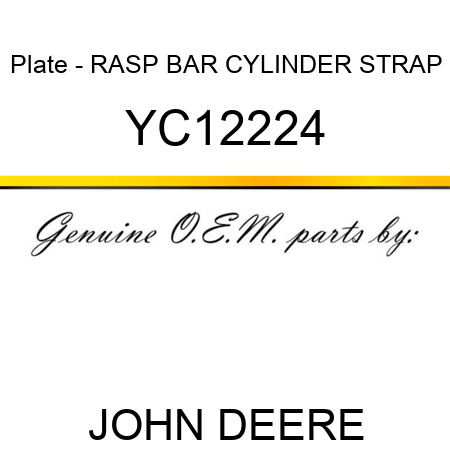 Plate - RASP BAR CYLINDER STRAP YC12224