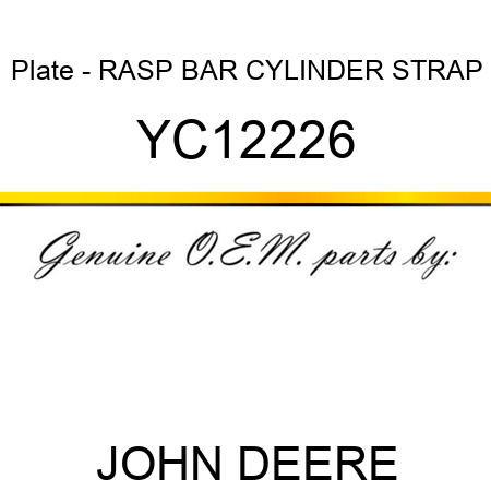 Plate - RASP BAR CYLINDER STRAP YC12226