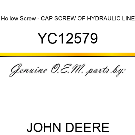 Hollow Screw - CAP SCREW OF HYDRAULIC LINE YC12579