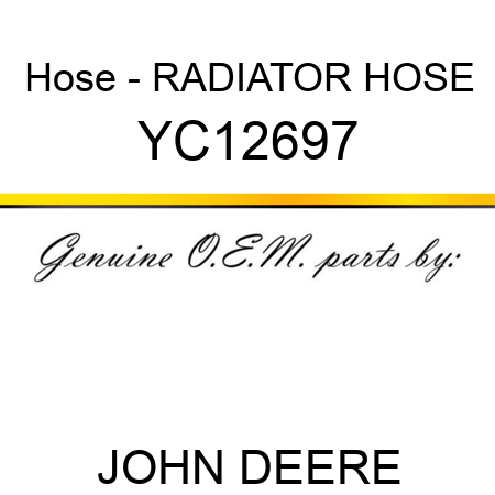 Hose - RADIATOR HOSE YC12697