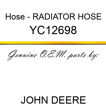 Hose - RADIATOR HOSE YC12698