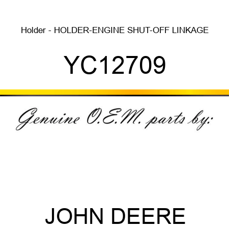 Holder - HOLDER-ENGINE SHUT-OFF LINKAGE YC12709