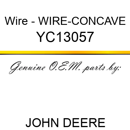 Wire - WIRE-CONCAVE YC13057
