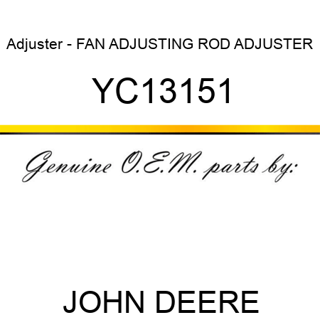 Adjuster - FAN ADJUSTING ROD ADJUSTER YC13151