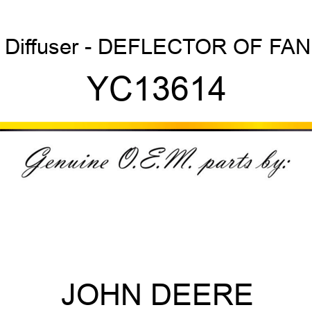 Diffuser - DEFLECTOR OF FAN YC13614