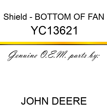 Shield - BOTTOM OF FAN YC13621