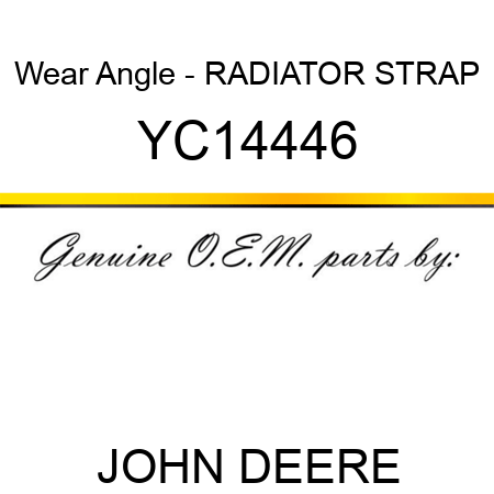 Wear Angle - RADIATOR STRAP YC14446
