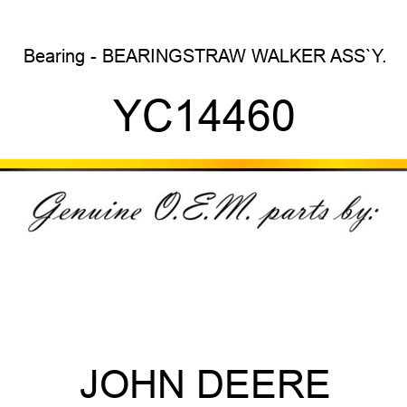 Bearing - BEARING,STRAW WALKER ASS`Y. YC14460