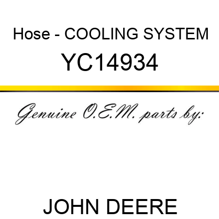 Hose - COOLING SYSTEM YC14934