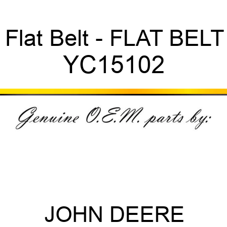 Flat Belt - FLAT BELT YC15102