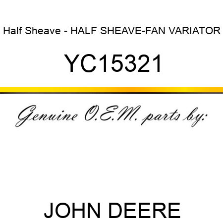 Half Sheave - HALF SHEAVE-FAN VARIATOR YC15321