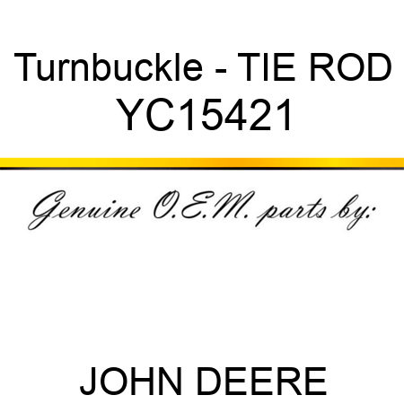 Turnbuckle - TIE ROD YC15421