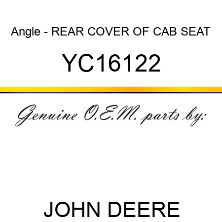 Angle - REAR COVER OF CAB SEAT YC16122