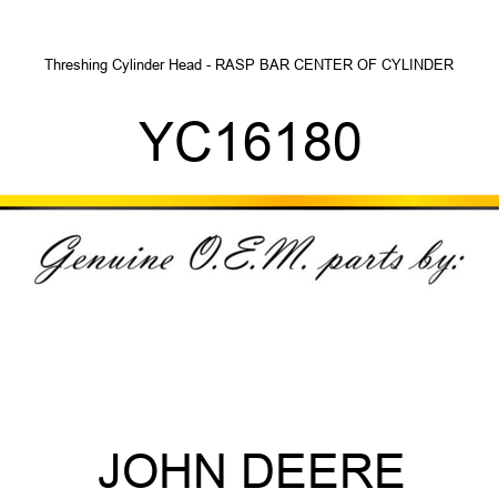 Threshing Cylinder Head - RASP BAR CENTER OF CYLINDER YC16180