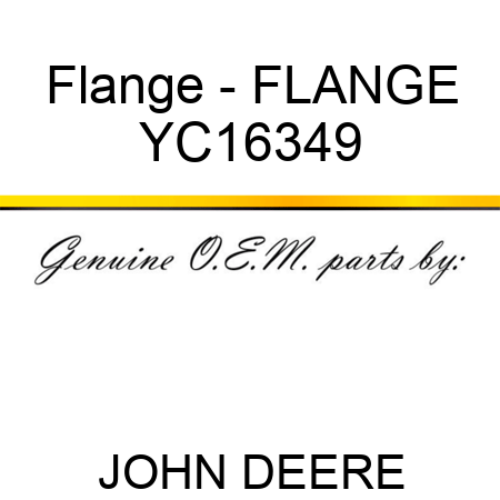 Flange - FLANGE YC16349