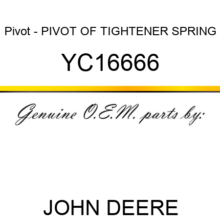 Pivot - PIVOT OF TIGHTENER SPRING YC16666