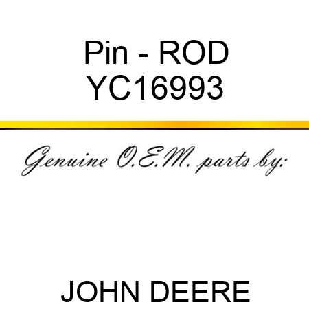 Pin - ROD YC16993