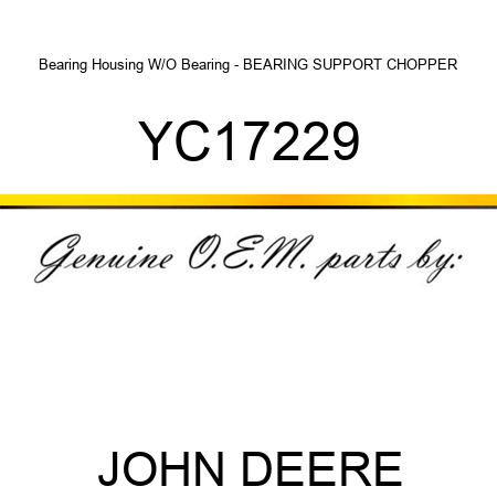 Bearing Housing W/O Bearing - BEARING SUPPORT CHOPPER YC17229
