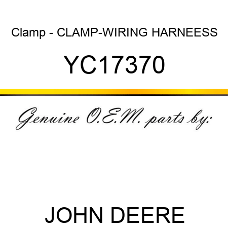 Clamp - CLAMP-WIRING HARNEESS YC17370
